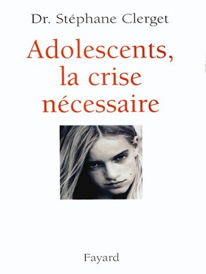 cover image of Adolescents, la crise nécessaire